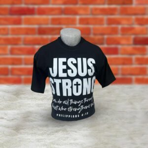 Jesus Strong T-Shirt (DTF)