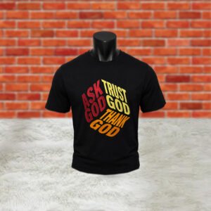 Ask God Trust God Thank God (Embroidery)